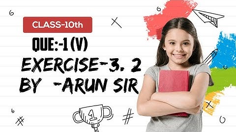QUE:-1(v) | EXERCISE:-3.2 | PAIR OF LINEAR EQUATION IN TWO VARIABLE | CLASS:- 10th | BY:- ARUN SIR