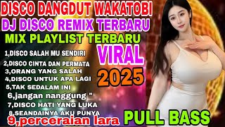 TRENDING ‼️DISCO DANGDUT WAKATOBI ‼️DJ DISCO REMIX TERBARU VIRAL 2O25 PLAYLIST OF THE BEST CHOICE...