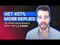 Get 457% more replies to your sales emails with the 1, 2, 3 hack by @Steli Efti