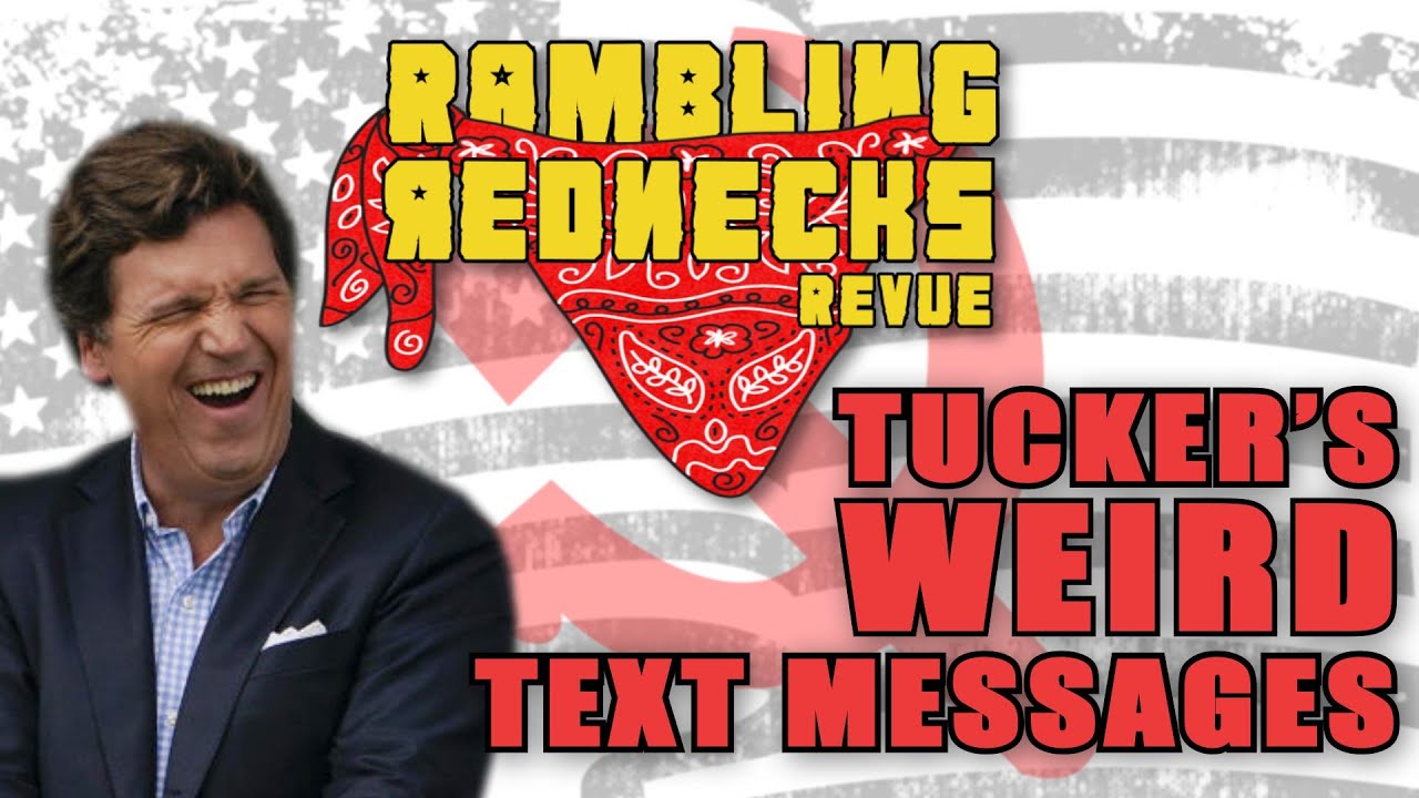 Redneck Texting Tucker Carlson's Weird Text Messages - Rambling Rednecks Revue - YouTube