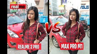 Realme 2 Pro Vs 6GB ASUS Zenfone Max Pro M1 Camera Comparison Test - MINDBLOWING RESULTS