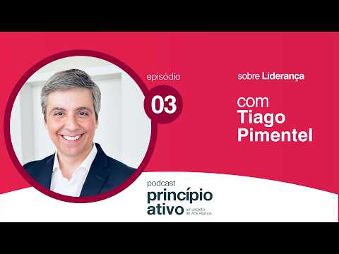 T3 Ep. #3 - Liderança, com Tiago Pimentel