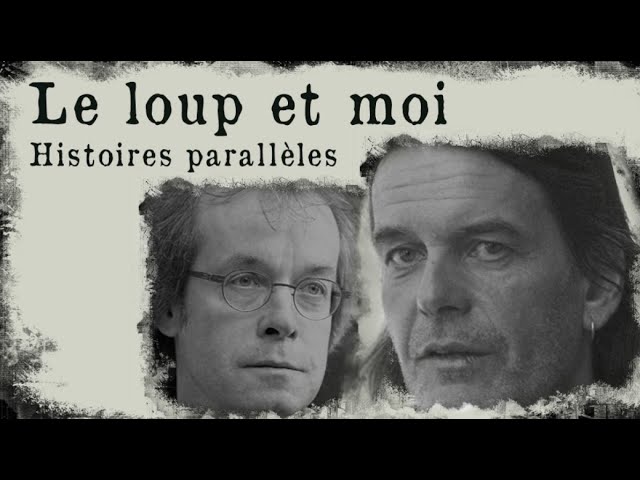 LE LOUP ET MOI – HISTOIRES PARALLÈLES (EPISODE 1/4)