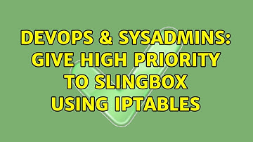 DevOps & SysAdmins: give high priority to slingbox using iptables (2 Solutions!!)