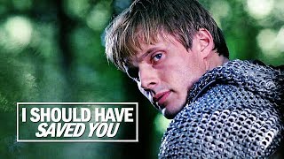 Merlin &amp; Arthur | I should have saved you