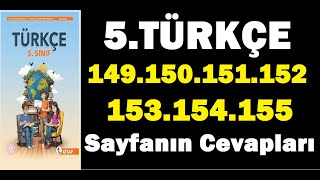 ANSWERS TO PAGES 149, 150, 151, 152, 153, 154, AND 155 OF THE 5TH GRADE TURKISH TEXTBOOK.