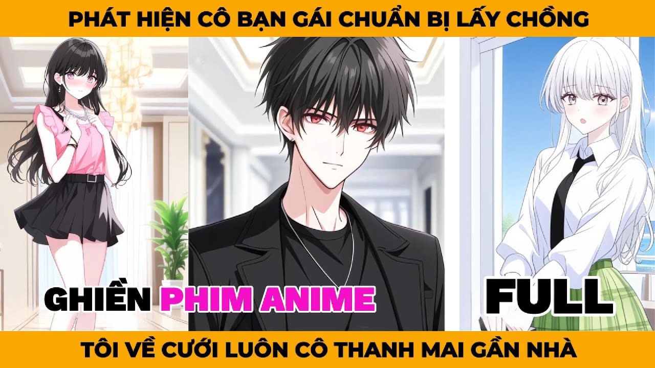 Full | Phát Hiện Cô Bạn Gái Chuẩn Bị Lấy Chồng, Tôi Về Cưới Luôn Cô Thanh Mai Gần Nha