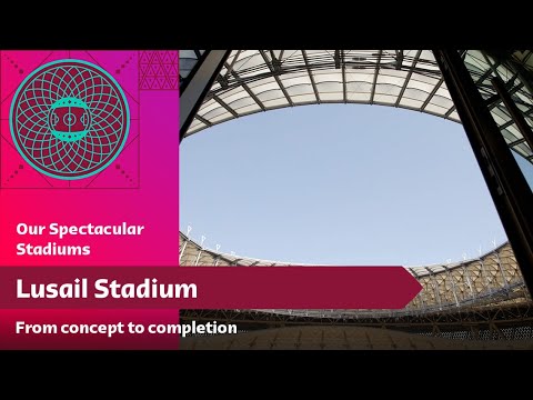 Lusail Stadium from concept to completion | استاد لوسيل من الفكرة حتى الجاهزية