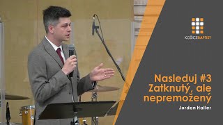 Nasleduj! #3 - Zatknutý, ale nepremožený - Jordan Haller