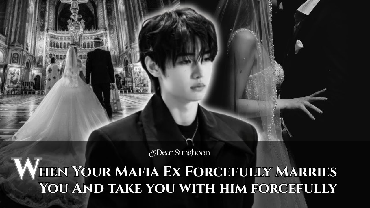 When Your Mafia Ex Forcefully Marries You — And Take You With Him - Sunghoon ff [Oneshot]