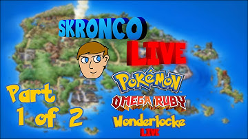 [SkemoKyle] Pokemon Omega Ruby Wonderlocke {Part 1 of 2}