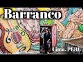 BARRANCO, Lima, PERU | Mi Diario De Viaje