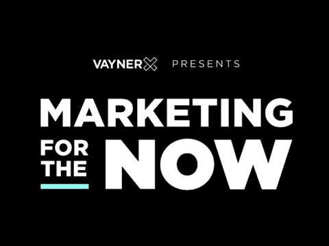 VaynerX Presents: Marketing for the Now Episode 39