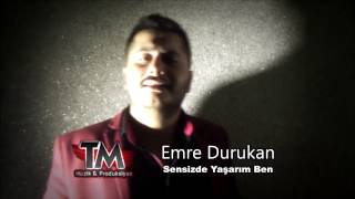 EMRE DURUKAN - SENSİZDE YAŞARIM BEN 2017