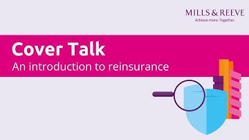 Cover Talk: An introduction to reinsurance - what is reinsurance and why should you buy it?