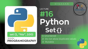 Set {} || Python Complete Set || Unordered |No Duplicates | Mutable | programography |#16