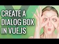 How to create a dialog box in Vue.js - Vue.js Component Example