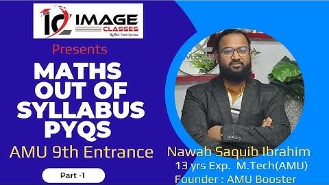 AMU Class 9th out of Syllabus PYQs | AMU Booster | Maths by Nawab Sir | Part -1