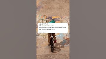 Why getting up late is considered lazy, but sleeping early isn’t?