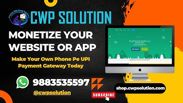 Monetize Your Website or App: Make Your Own Phone Pe UPI Payment Gateway Today!@cwpsolution
