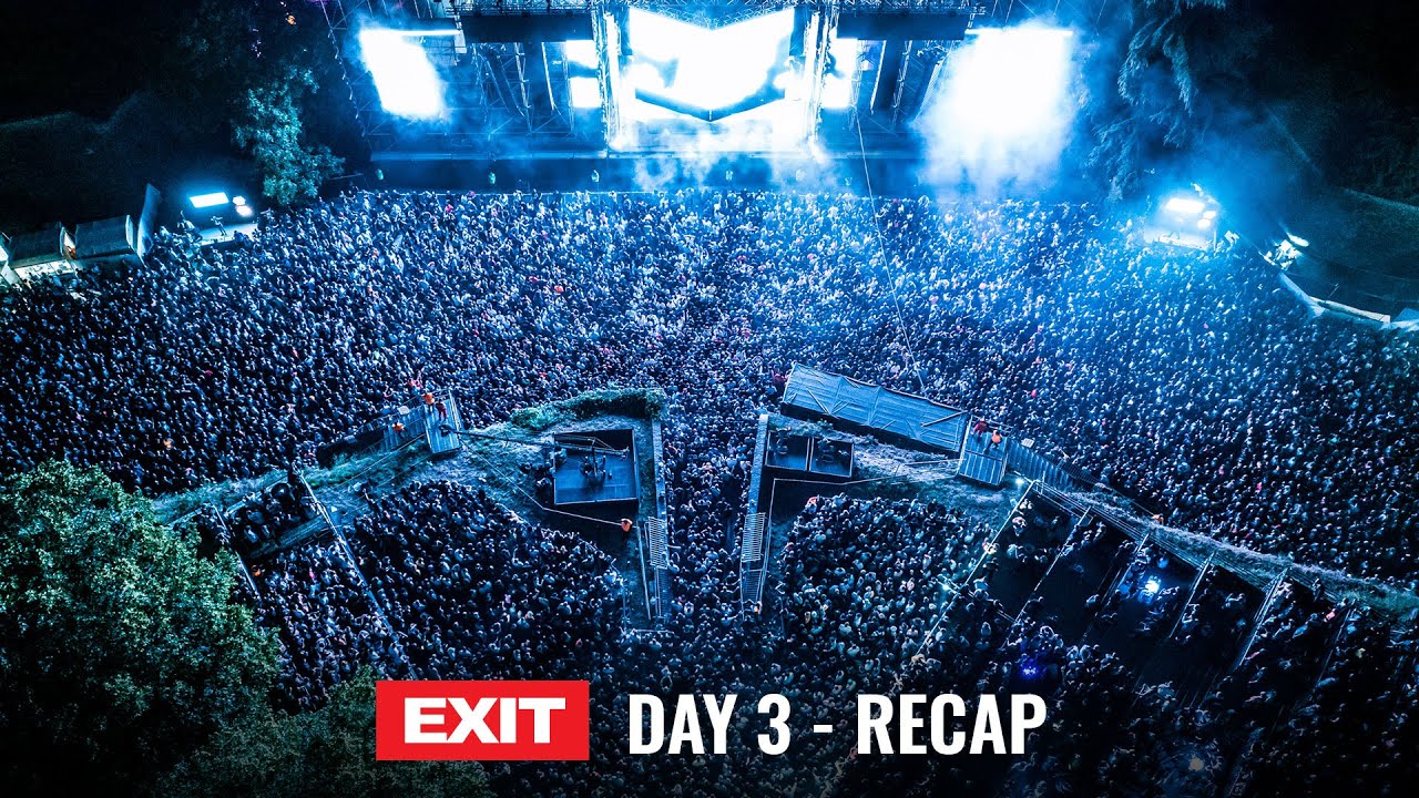 Day 3 Recap | EXIT Festival 2023