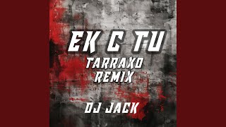 Ek c tu (Dj Jack Tarraxo)