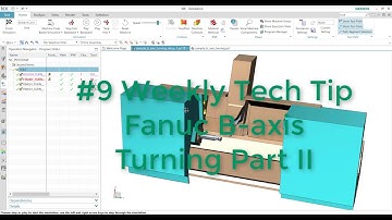 Weekly Tech Tip #9 - Fanuc B-axis Turning Part II (CSE)