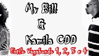 Mv Bill - Estilo Vagabundo (1, 2, 3 e 4) (Part Kmila CDD)