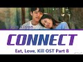 Kim Kiwon 김기원 &quot;Connect&quot; Link: Eat, Love, Kill OST 8 Lyrics (링크: 먹고 사랑하라, 죽이게 OST 가사)