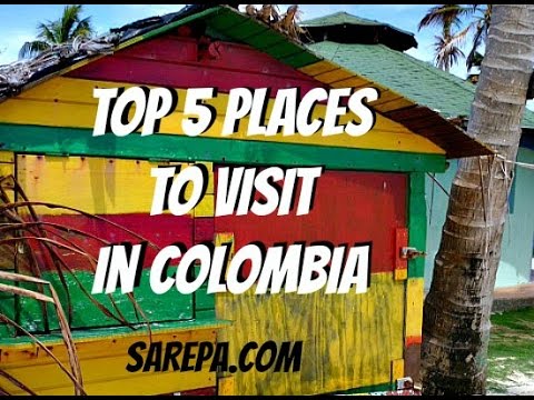 Top 5 Places to visit in Colombia by Sarepa