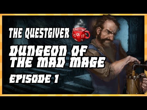 Dungeon of the Mad Mage | Part 1 | Questing Portal