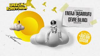 Enerjimi Koruyorum Daha İyi Bir Gelecek