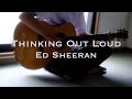 Thinking Out Loud/Ed Sheeran - Saku