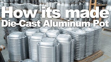 Die Cast Aluminum Pot——How Its Made In Chinese Cookware Manufactory