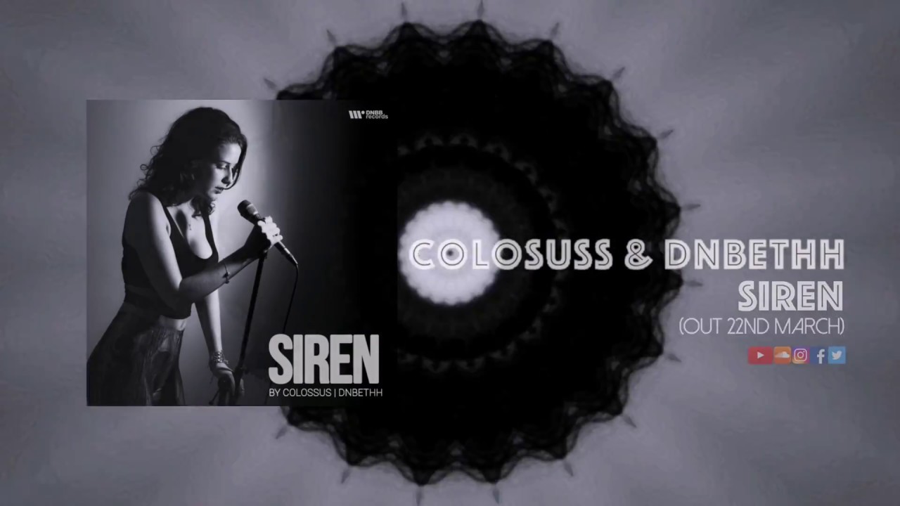 Colosuss & Dnbethh - Siren (Official Promo Video) OUT 22nd MARCH