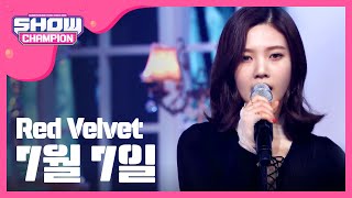 [SHOWCHAMPION] 레드벨벳 - 7월 7일 (Red Velvet - One Of These Nights) l EP.179