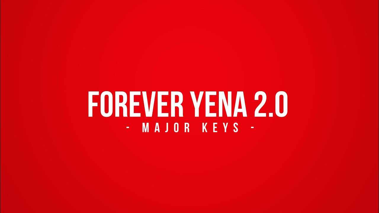 Major Keys   Forever Yena 20 Official Audio