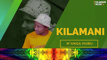 Kilamani - N'anga Huru [Official Audio]