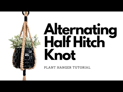 Alternating Half Hitch Knot Plant Hanger | Beginner Friendly Macrame Tutorial