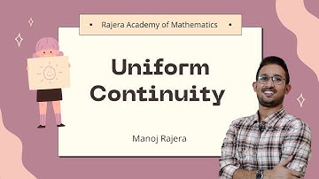 Uniform Continuity  Lecture-1ll Real Analysis ll Net,IIT-JAM, SET, CUET, RPSC...Manoj Rajera