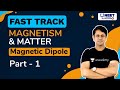 FastTrack: Magnetism and Matter L-1: Magnetic Dipole | NEET Toppers | Gaurav Gupta