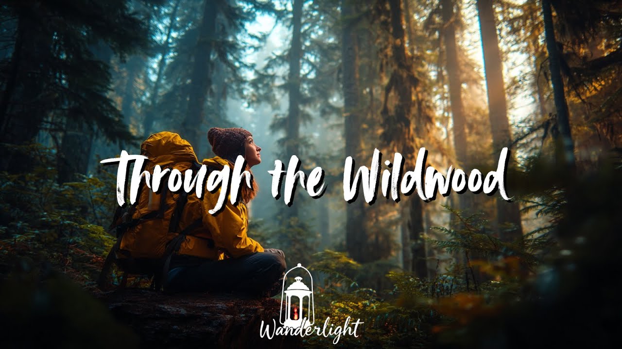 Through the Wildwood – Indie Folk Journey | Wanderlight Sounds