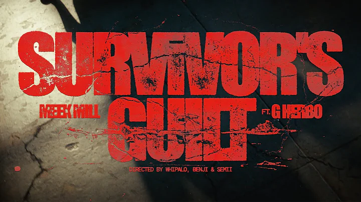 Meek Mill x G Herbo - SURVIVOR'S GUILT (Official Music Video)