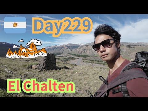 【Day229】エルチャルテンヘ。初めてのテント泊をしてフィッツ・ロイを見に行く男。I got to El Chalten! I'll see Fitz Roy!