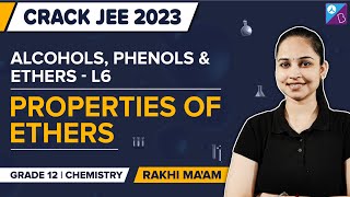 Chemical Properties of Ethers - Alcohols Phenols and Ethers Class 12 Chemistry | JEE Main 2023