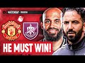 Last Chance For Amorim?! | Man United vs Burnley | Premier League | Match Preview