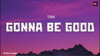 TAYA - Gonna Be Good (Lyric Video)