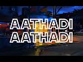 Aathadi  aathadi  song lyrics  anegan  dhanush  harris jayaraj