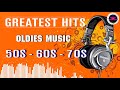 Hits Of The 50s 60s 70s - Old School Music Hits - Greatest Hits Golden Oldies 50s 60s 70s Playlist