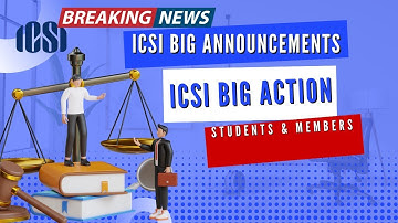 Breaking News | ICSI Announcements | Red Alert🚨 | ICSI Big Action CS Students & Members